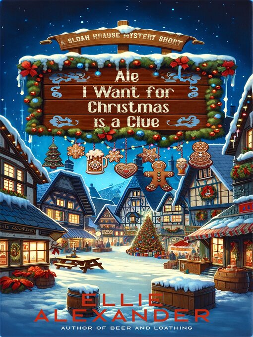 Title details for Ale I Want for Christmas is a Clue by Ellie Alexander - Wait list